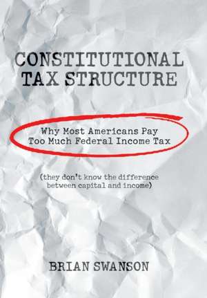 Constitutional Tax Structure de Brian Swanson