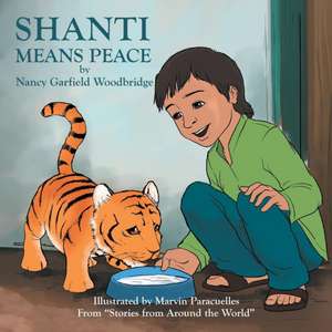 Shanti Means Peace de Nancy Garfield Woodbridge