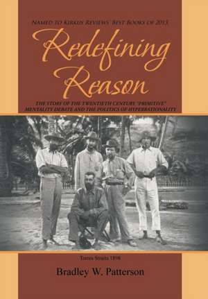 Redefining Reason de Bradley W. Patterson