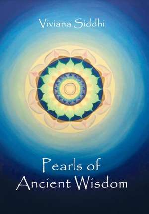 Pearls of Ancient Wisdom de Viviana Siddhi