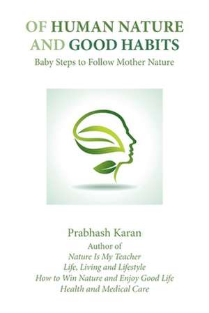 Of Human Nature and Good Habits de Prabhash Karan