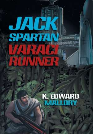 Jack Spartan Varaci Runner de K. Edward Mallory