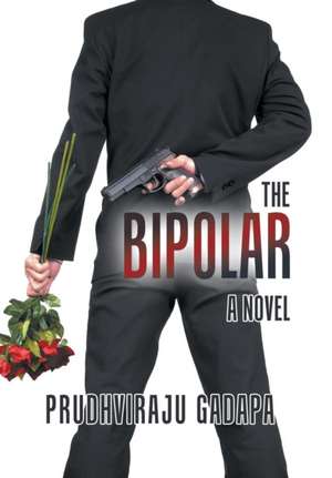 The Bipolar de Prudhviraju Gadapa