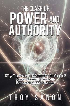 The Clash of Power and Authority de Troy Sanon