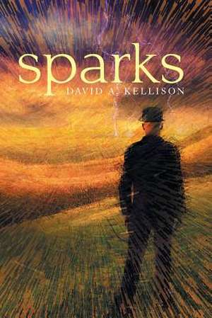 Sparks de David A. Kellison