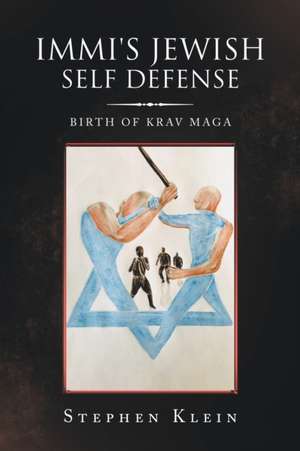 Immi's Jewish Self Defense de Stephen Klein