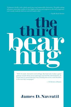 The Third Bear Hug de James D. Navratil