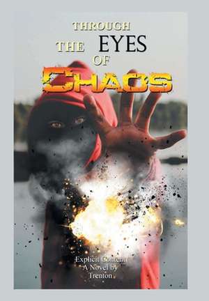 Through the Eyes of Chaos de Trenton Skipper