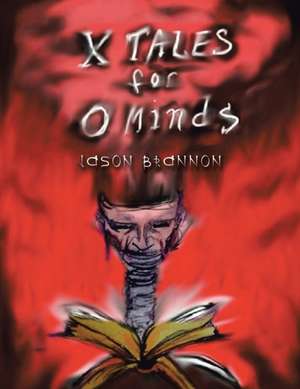 X Tales for O Minds de Jason Brannon