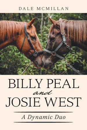 Billy Peal and Josie West de Dale McMillan