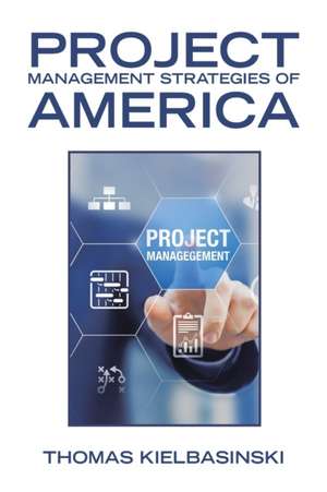 Project Management Strategies of America de Thomas Kielbasinski