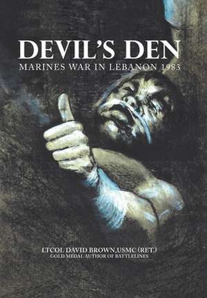 Devil's Den de Ltcol David Brown Usmc (Ret