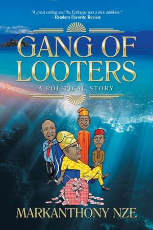 Gang of Looters de Markanthony Nze