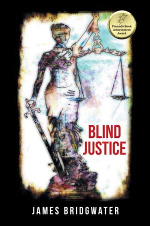 Blind Justice de James Bridgwater