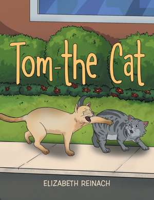 Tom - the Cat de Elizabeth Reinach