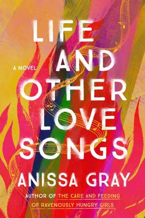 Life and Other Love Songs de Anissa Gray