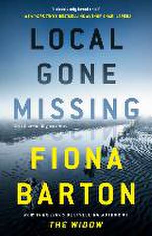 Local Gone Missing de Fiona Barton