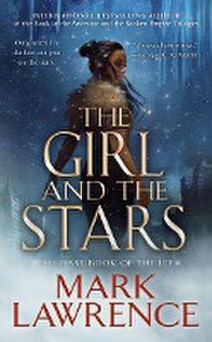 The Girl and the Stars de Mark Lawrence