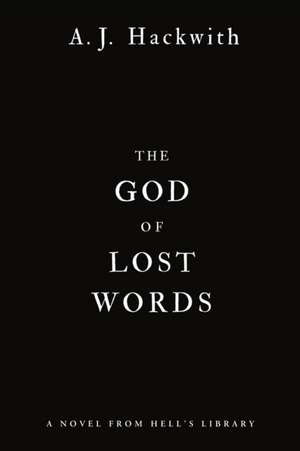 The God of Lost Words de A. J. Hackwith