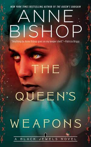 The Queen's Weapons de Anne Bishop