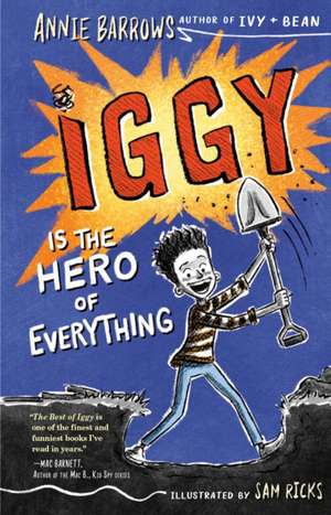 Iggy Is the Hero of Everything de Annie Barrows