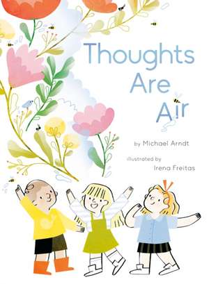 Thoughts Are Air de Michael Arndt