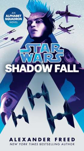 Shadow Fall (Star Wars) de Alexander Freed