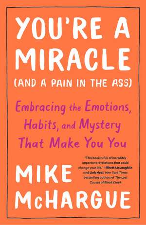 You're a Miracle (And a Pain in the Ass) de Mike McHargue