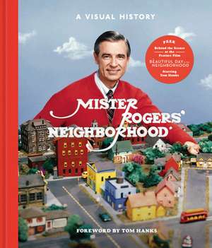 Mister Rogers' Neighborhood: A Visual History de Fred Rogers Productions