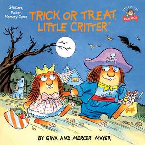 Trick or Treat, Little Critter de Mercer Mayer