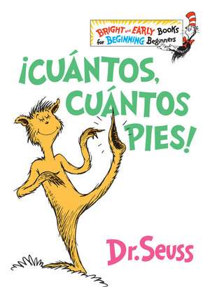 ¡Cuántos, Cuántos Pies! (the Foot Book Spanish Edition) de Seuss