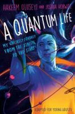 A Quantum Life (Adapted for Young Adults) de Hakeem Oluseyi