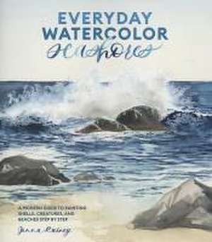 Everyday Watercolor Seashores de Jenna Rainey