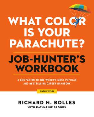 What Color Is Your Parachute? Job-Hunter's Workbook de Richard N. Bolles