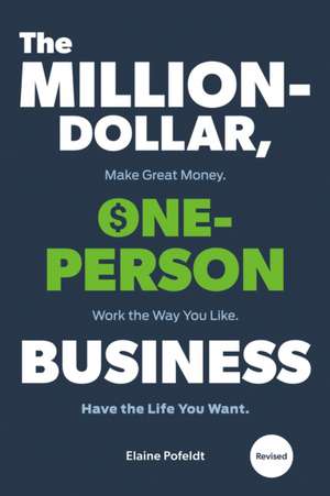 Million-Dollar, One-Person Business,The de Elaine Pofeldt