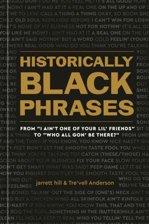 Historically Black Phrases de Jarrett Hill