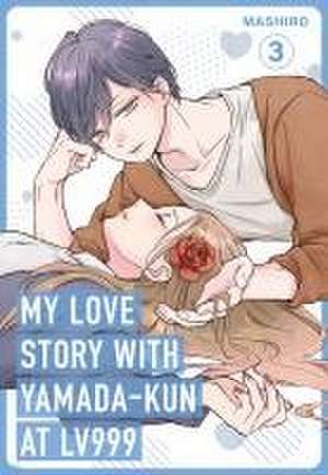 My Love Story with Yamada-kun at Lv999 Volume 3 de Mashiro