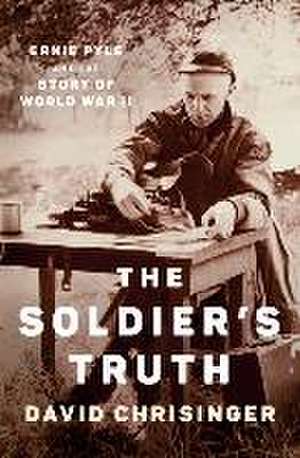 The Soldier's Truth de David Chrisinger