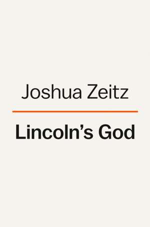 Lincoln's God de Joshua Zeitz