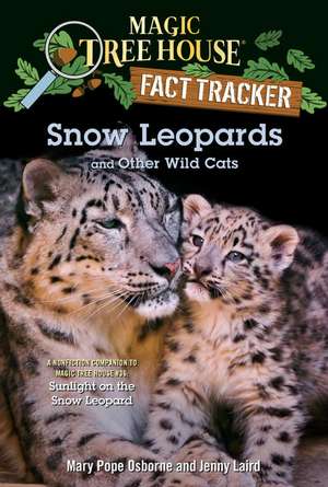 Snow Leopards and Other Wild Cats de Mary Pope Osborne