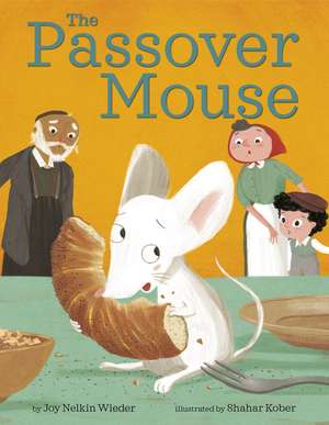 The Passover Mouse de Joy Nelkin Wieder