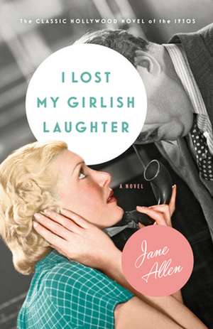 I Lost My Girlish Laughter de Jane Allen