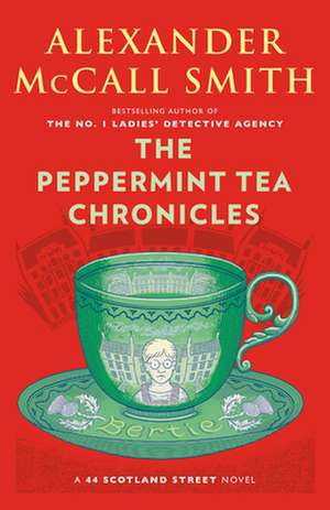 The Peppermint Tea Chronicles de Alexander McCall Smith