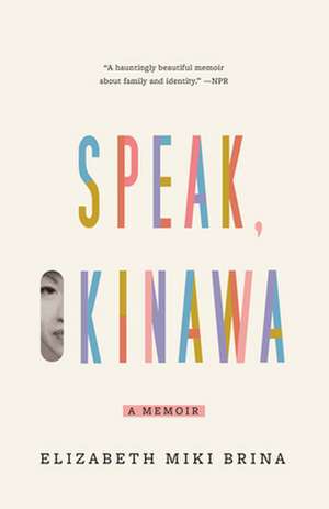 Speak, Okinawa de Elizabeth Miki Brina