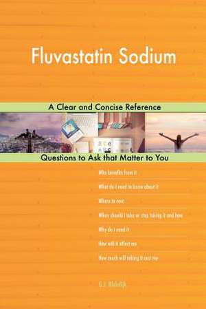 Fluvastatin Sodium; A Clear and Concise Reference de Blokdijk, G. J.