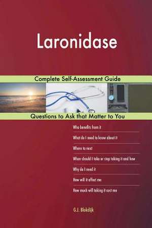 Laronidase; Complete Self-Assessment Guide de Blokdijk, G. J.