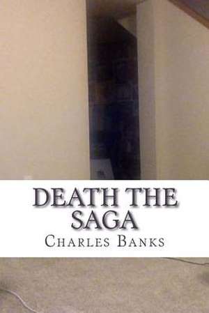 Death the Saga de Charles a. Banks