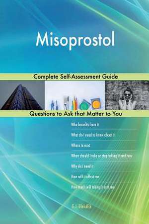 Misoprostol; Complete Self-Assessment Guide de Blokdijk, G. J.
