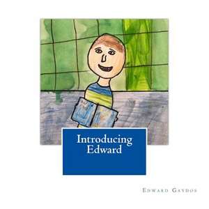 Introducing Edward de Gaydos, Edward