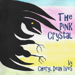 The Pink Crystal de Ives, Cheryl Dean